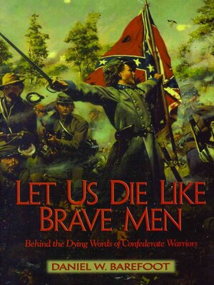 cover image of Let Us Die Like Brave Men